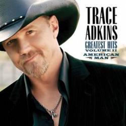 Trace Adkins : Greatest Hits Volume II: American Man